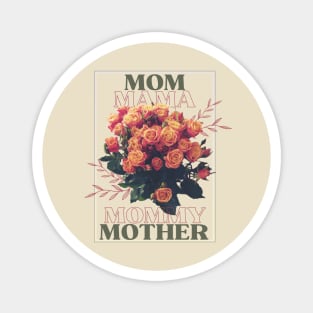Mom! Mama! Mommy! Mother! Magnet